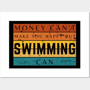 Money Can't Make You Happy But Swimming Can Posters and Art